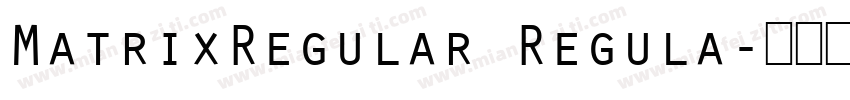 MatrixRegular Regula字体转换